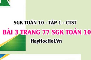 Giải bài 3 trang 77 Toán 10 Chân trời sáng tạo (SGK Tập 1)